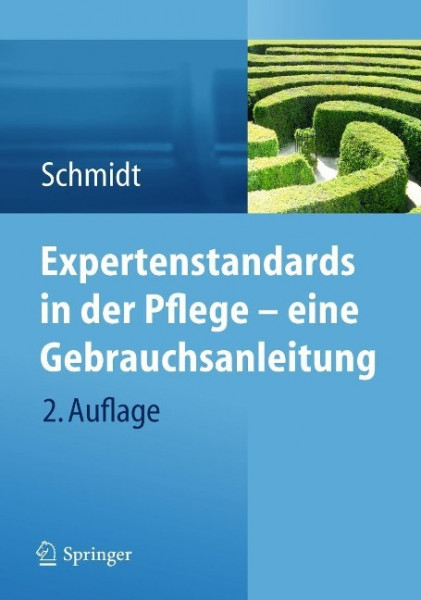 Expertenstandards in der Pflege - eine Gebrauchsanleitung