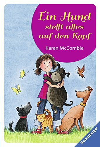 Ein Hund stellt alles auf den Kopf: Indies Welt; Verrückt nach DIB, dem hässlichsten Hund der Welt (Ravensburger Taschenbücher)