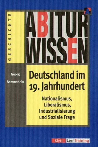 Abiturwissen Geschichte Deutschland im 19. Jahrhundert