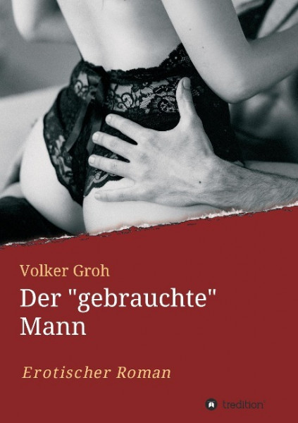 Der "gebrauchte" Mann Teil 3