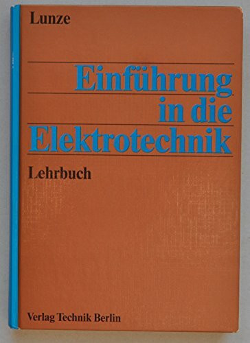 Einführung in die Elektrotechnik: Lehrbuch: Für Elektrotechnik als Hauptfach