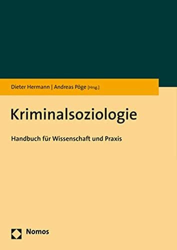 Kriminalsoziologie: Handbuch für Wissenschaft und Praxis