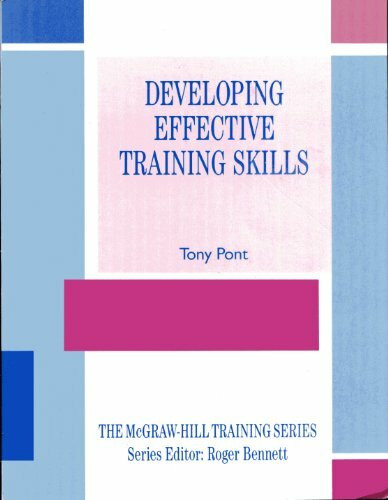Developing Effective Training Skills (The McGraw-Hill training series)