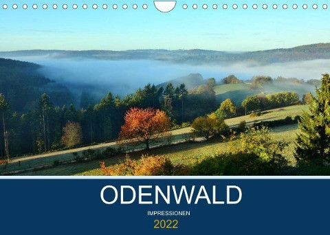 Odenwald - Impressionen (Wandkalender 2022 DIN A4 quer)