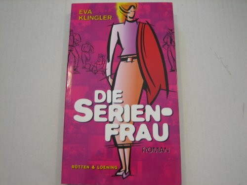 Die Serienfrau: Roman