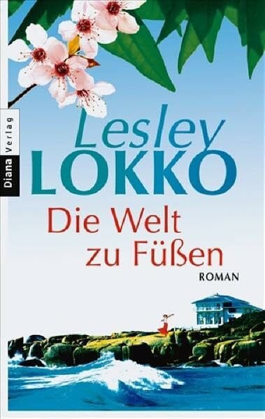 Die Welt zu Füßen: Roman