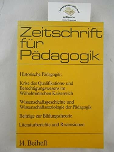 Historische Pädagogik.: Studien zur Historischen Bildungsökonomie und zur Wissenschaftsgeschichte der Pädagogik. Beiträge zur Bildungstheorie und zur Analyse pädagogischer Klassiker.