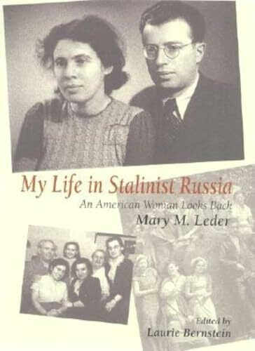 My Life in Stalinist Russia: An American Woman Looks Back