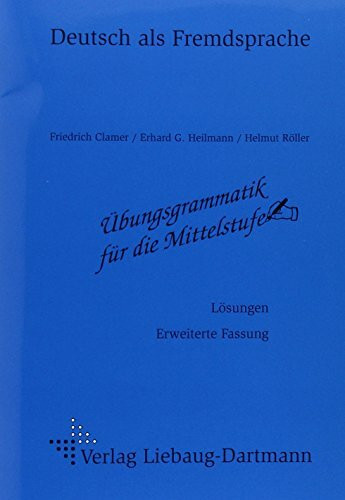 Übungsgrammatik für die Mittelstufe. Lösungsheft: Erweiterte Fassung. Lösungsheft
