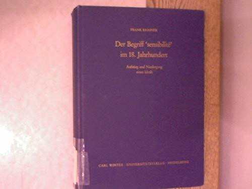 Der Begriff 'sensibilité' im 18. Jahrhundert. Aufstieg und Niedergang eines Ideals