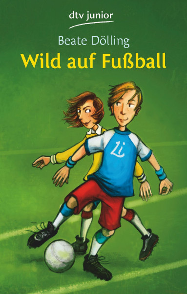 Wild auf Fußball (dtv junior)