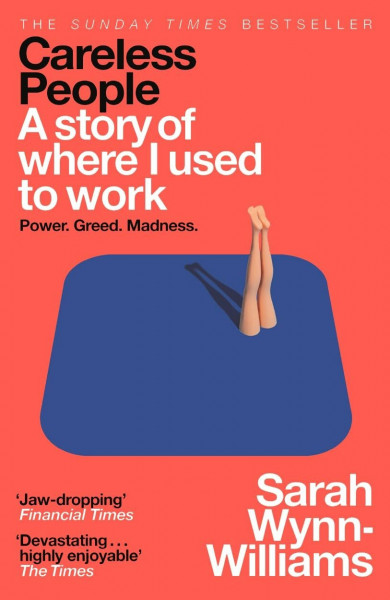 Careless People: The #1 Sunday Times bestselling memoir that rocked the world
