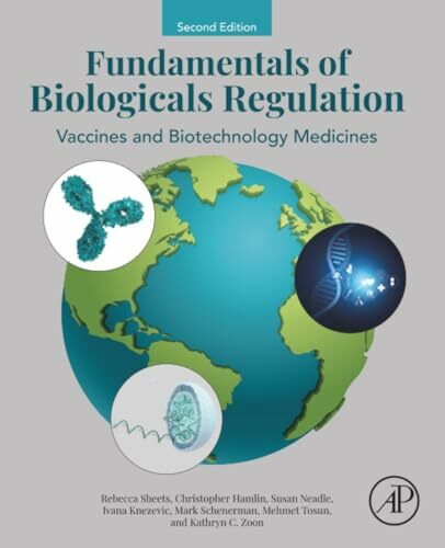 Fundamentals of Biologicals Regulation: Vaccines and Biotechnology Medicines
