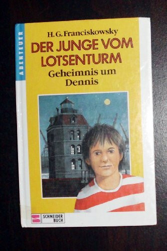 Der Junge vom Lotsenturm / Geheimnis um Dennis