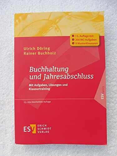 Buchhaltung und Jahresabschluss: Mit Aufgaben, Lösungen und Klausurtraining (ESVbasics)