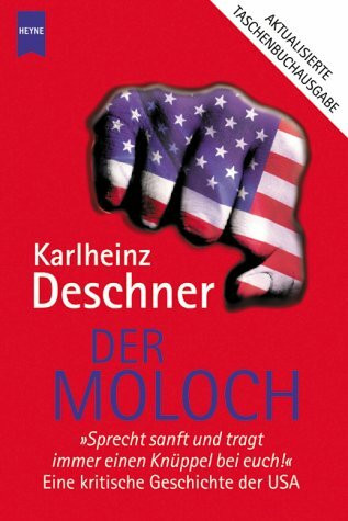 Der Moloch. Eine kritische Geschichte der USA.