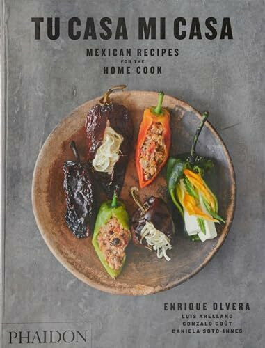 Tu Casa Mi Casa: Mexican Recipes for the Home Cook (Cucina)