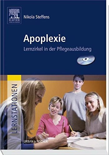 Lernstationen: Apoplexie: Lernzirkel in der Pflegeausbildung