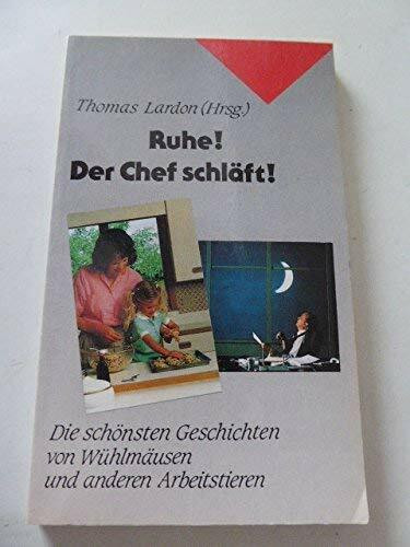Ruhe! Der Chef schläft!: Die schönsten Geschichten von Wühlmäusen und anderen Arbeitstieren (Edition C - Taschenbücher)