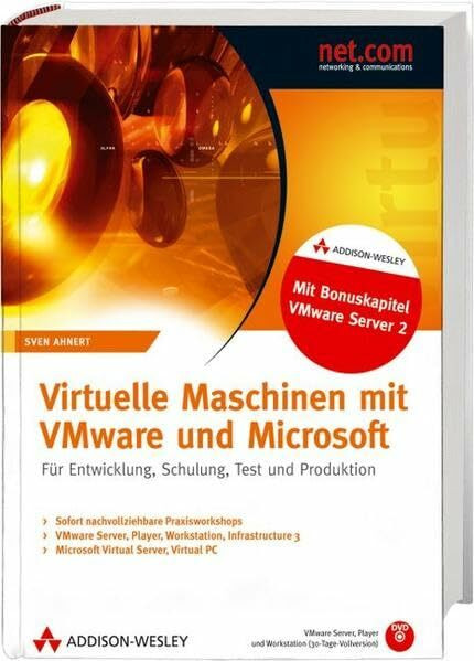 Virtuelle Maschinen mit VMware und Microsoft - VMware Infrastructure 3 +3.5, VMware Workstation 5.5 + 6, VMware Server 2.0, VMware Player 2.0, ... Schulung, Test und Produktion (net.com)