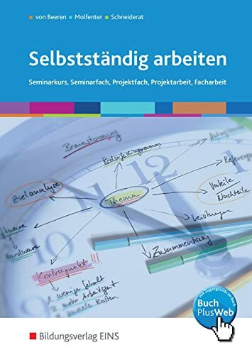 Selbstständig arbeiten: Seminarkurs, Seminarfach, Projektfach, Projektarbeit, Facharbeit Schulbuch