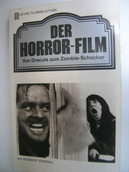 Der Horror - Film. Von Dracula zum Zombie- Schocker.