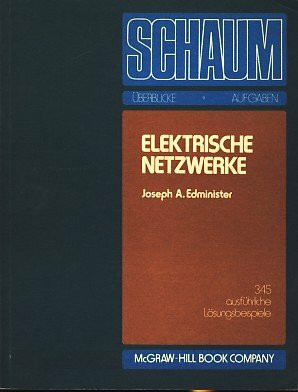 Elektrische Netzwerke. 285 Lösungsbeispiele und 510 Ergänzungsaufgaben mit Lösungen