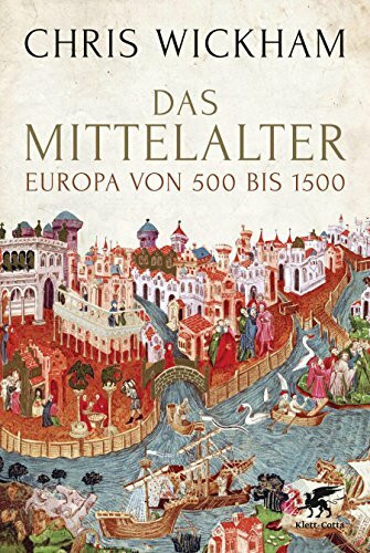 Das Mittelalter: Europa von 500 bis 1500