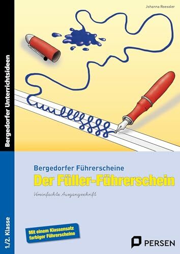 Der Füller-Führerschein - VA: (1. und 2. Klasse) (Bergedorfer® Führerscheine) Der Füller-Führerschein - VA: (1. und 2. Klasse) (Bergedorfer® Führerscheine)