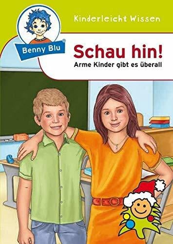 Benny Blu - Schau hin!: Arme Kinder gibt es überall (Benny Blu Kindersachbuch)