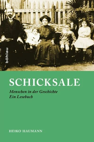 Schicksale: Menschen in der Geschichte. Ein Lesebuch