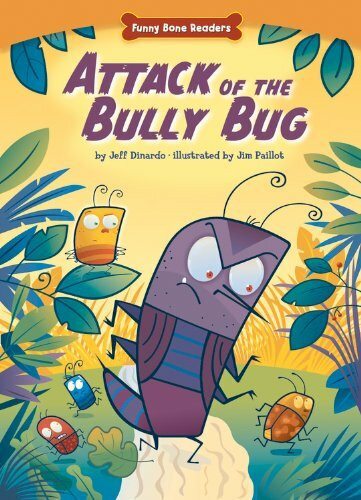Attack of the Bully Bug (Funny Bone Readers: Living Healthy)