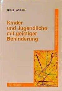 Kinder und Jugendliche mit geistiger Behinderung (Klinische Kinderpsychologie)