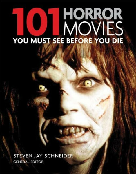 101 Horror Movies: You Must See Before You Die