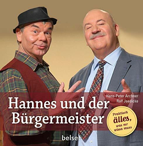 Hannes und der Bürgermeister: Praktisch älles, was mr wissa muss