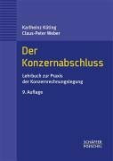 Der Konzernabschluss. Lehrbuch zur Praxis der Konzernrechnungslegung