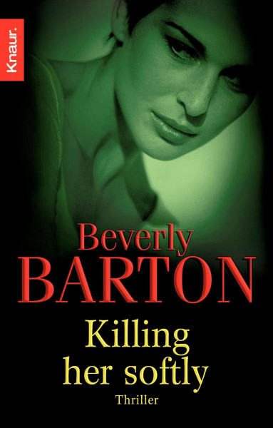Killing Her Softly: Thriller. Deutsche Erstausgabe