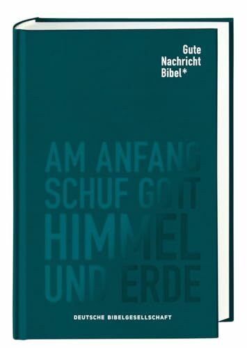 Gute Nachricht Bibel: Klassik Edition Leinen; mit den Spätschriften des Alten Testaments