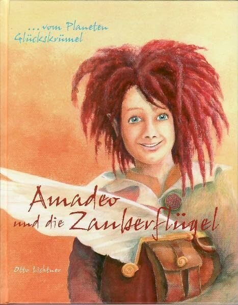 Amadeo und die Zauberflügel vom Planeten Glückskrümel: Der Taum vom Fliegen ! Amadeo und die Zauberflügel vom Planeten Glückskrümel: Der Taum vom Fliegen !