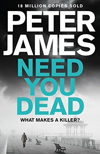 Need You Dead: A Creepy British Crime Thriller (Roy Grace, 13)