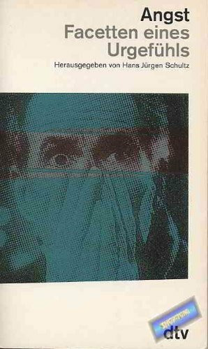 Angst: Facetten eines Urgefühls (dtv Sachbuch)