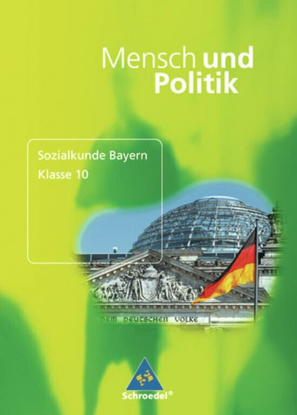 Mensch und Politik - Ausgabe für Bayern: Schülerband 10