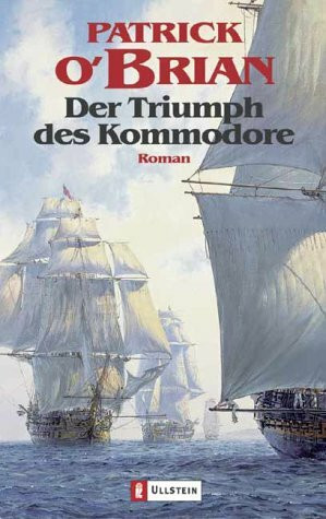 Der Triumph des Kommodore: Roman (Ein Jack-Aubrey-Roman, Band 17)
