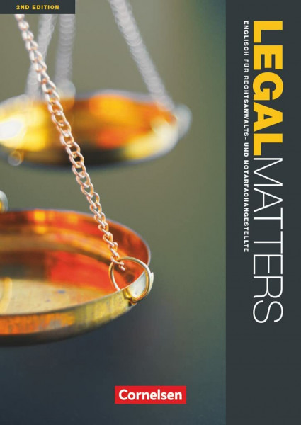 Legal Matters - Englisch für Rechtsanwalts- und Notarfachangestellte - Second Edition - B1/B2: Schulbuch (Legal Matters, Second Edition, B1/B2)