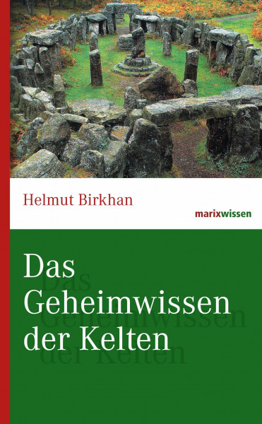 Das Geheimwissen der Kelten (marixwissen)
