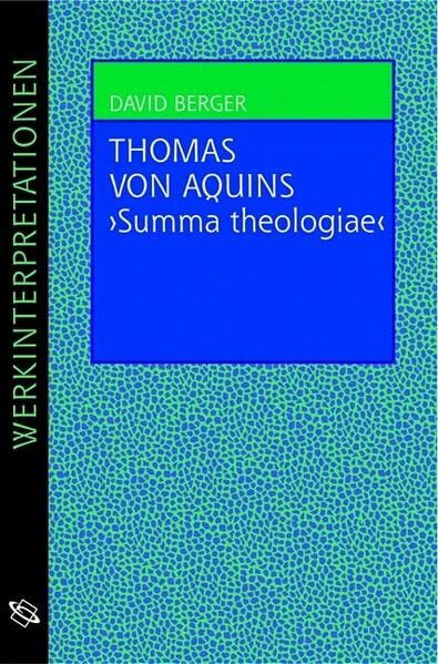 Thomas von Aquins "Summa theologiae" (Werkinterpretationen)