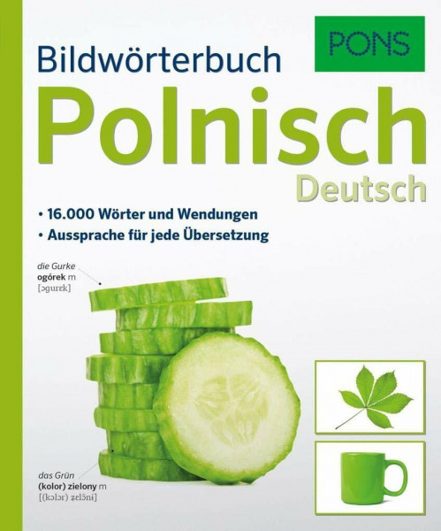 PONS Bildwörterbuch Polnisch. 16.000 Wörter und Wendungen. Aussprache für jede Übersetzung: 16.000 Begriffe und Redewendungen. Aussprache für jede Übersetzung