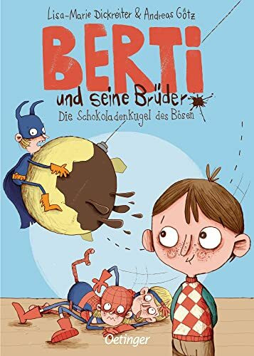 Berti und seine Brüder 1. Die Schokoladenkugel des Bösen