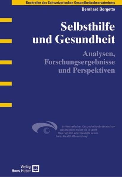 Selbsthilfe und Gesundheit: Analysen, Forschungsergebnisse und Perspektiven