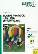 Morbus Parkinson: Ein Leben mit Bewegung